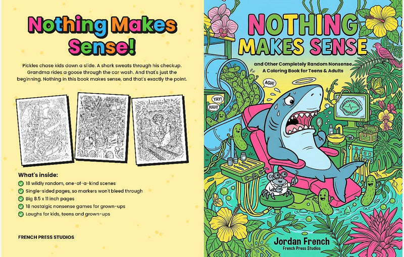 Nothing Makes Sense: A Coloring Book of Completely Random Nonsense