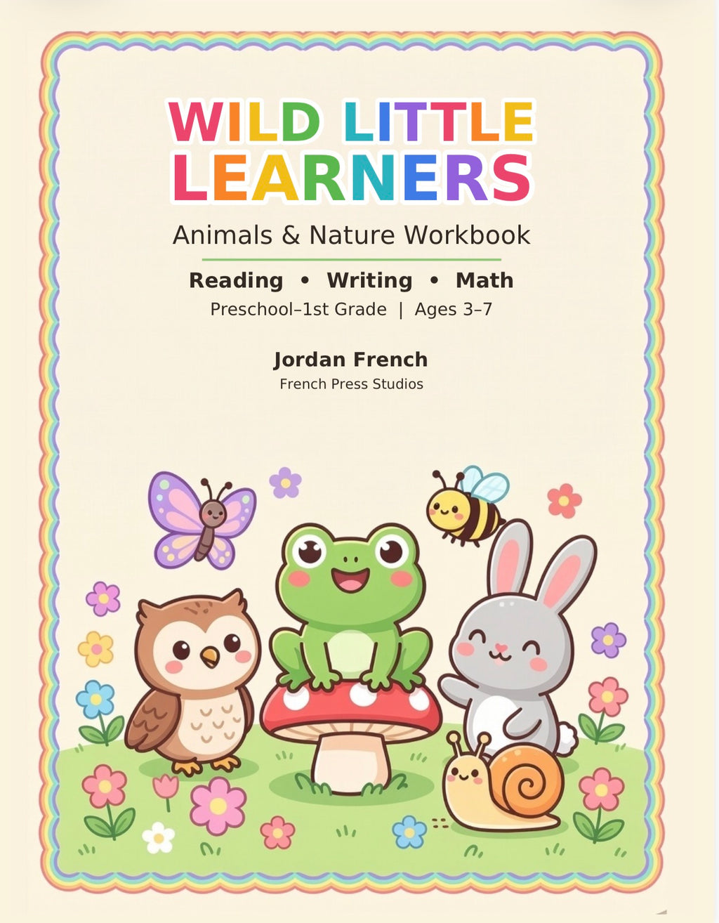Wild Little Learners: Preschool–1st Grade Workbook