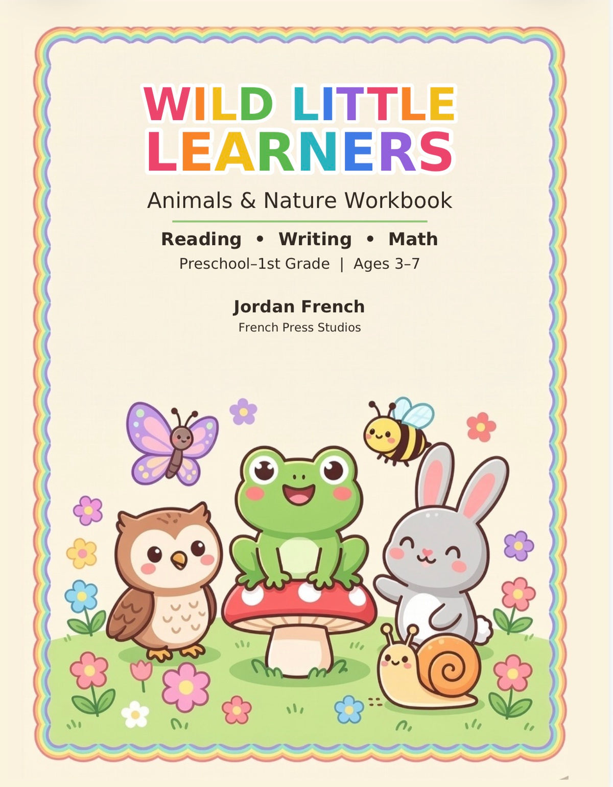 Wild Little Learners: Preschool–1st Grade Workbook